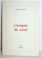 Mado Millot L'araignée de Cristal Imp. Robert Louis EO1973, Livres, Poèmes & Poésie, Comme neuf, Mado Millot, Un auteur, Enlèvement ou Envoi