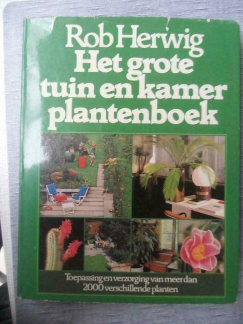 het grote tuin en kamerplantenboek ( rob herwig ), Livres, Maison & Jardinage, Plantes d'intérieur, Enlèvement ou Envoi