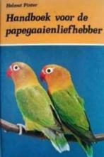 Handboek voor de papegaaienliefhebber / Helmut Pinter, Livres, Animaux & Animaux domestiques, Comme neuf, Enlèvement ou Envoi