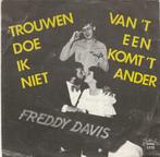 45T: Freddy Davis: Van 't een komt 't ander, Cd's en Dvd's, Vinyl | Nederlandstalig, Ophalen of Verzenden, Overige formaten