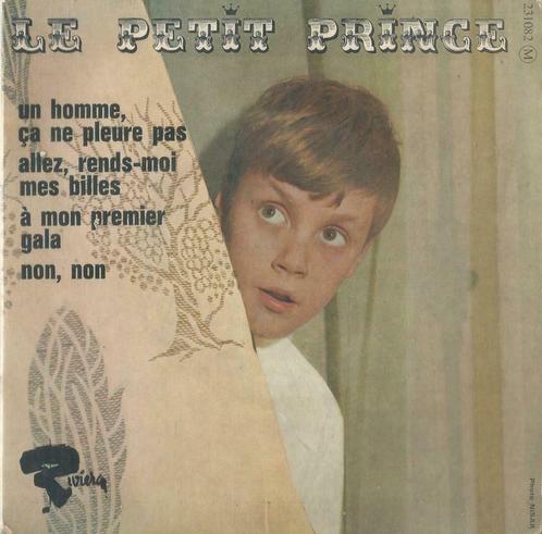 Le Petit Prince – Un homme ça ne pleure pas / Non, Non - EP, Cd's en Dvd's, Vinyl Singles, EP, Pop, 7 inch, Ophalen of Verzenden