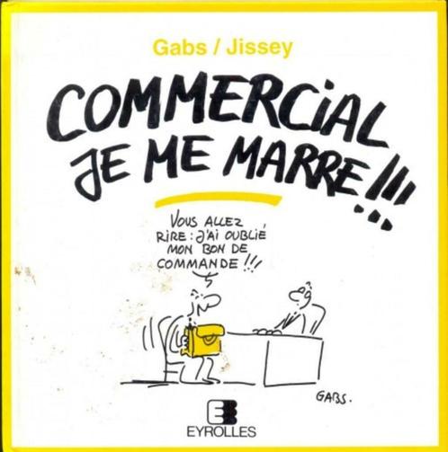 Commercial je me marre ! de Gabs et Jissey, Livres, BD, Utilisé, Une BD, Enlèvement ou Envoi