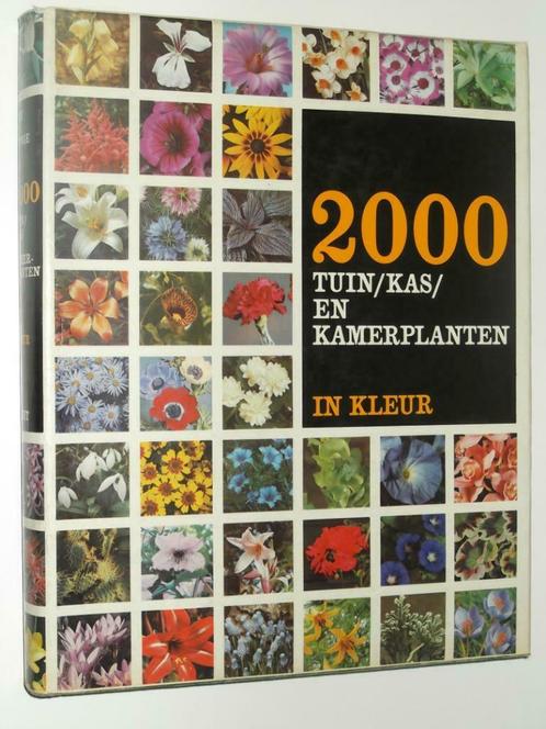 2000 tuin/ kas/ en kamerplanten in kleur, Boeken, Wonen en Tuinieren, Ophalen of Verzenden