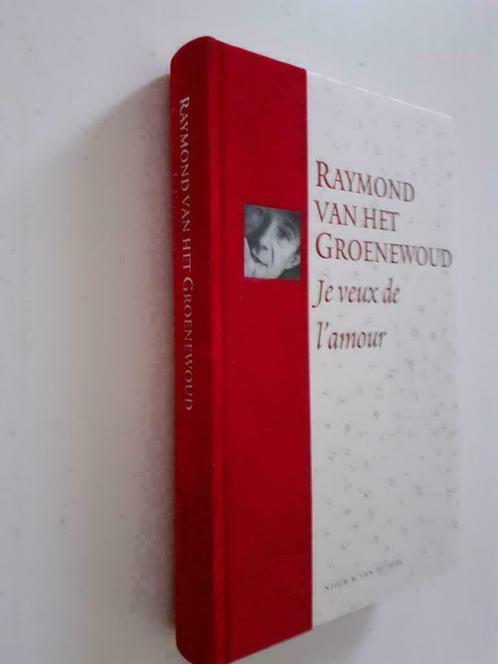 Raymond van het Groenewoud, boek met CD,Je veux de l'amour, Livres, Livres Autre, Enlèvement ou Envoi
