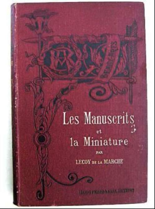 Les Manuscrits et la Miniature 1884 Geïllustr., Antiek en Kunst, Antiek | Boeken en Manuscripten, Ophalen of Verzenden