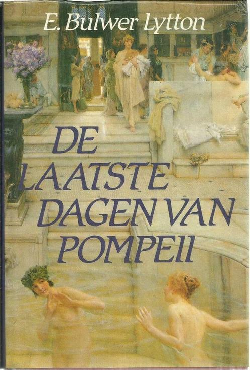 DE LAATSTE DAGEN VAN POMPEII - E. BULWER LYTTON, Boeken, Historische romans, Gelezen, Ophalen of Verzenden