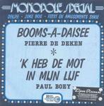 Pierre De Deken – Booms-A-Daisee – Single – 45 rpm – Passe P, CD & DVD, Enlèvement