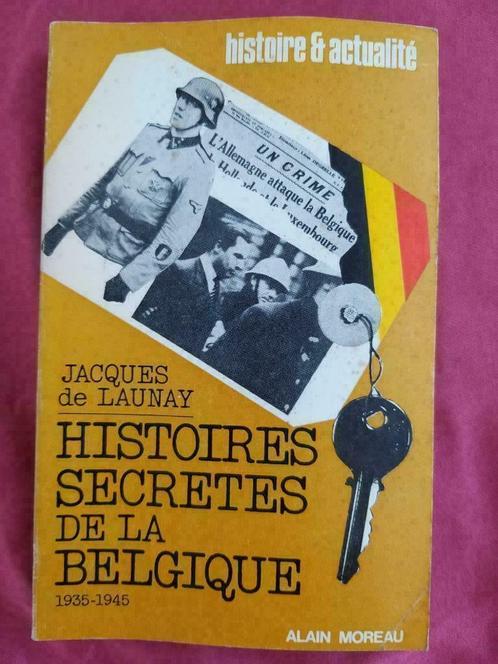 Jacques de Launay, Histoires secrètes de la Belgique 1935-19, Livres, Histoire nationale, Utilisé, 20e siècle ou après, Enlèvement ou Envoi