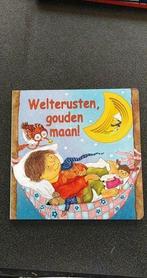 Welterusten, gouden maan!, Boeken, Ophalen of Verzenden, Gelezen, 0 tot 6 maanden