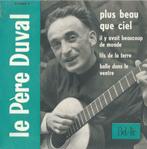 Le Père Duval – Plus beau que ciel – Single - EP, Cd's en Dvd's, Pop, EP, Ophalen of Verzenden, 7 inch