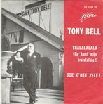 45T: Tony Bell Tralalalala : Telstar, Cd's en Dvd's, Vinyl | Nederlandstalig, Ophalen of Verzenden, Overige formaten