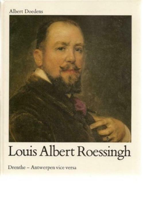 Louis Albert Roessingh  1  1872 - 1951   Monografie, Boeken, Kunst en Cultuur | Beeldend, Nieuw, Schilder- en Tekenkunst, Verzenden