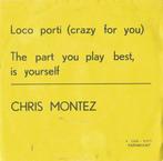 Chris Montez – Loco porti (crazy for you) - Single, 7 pouces, Pop, Enlèvement ou Envoi, Single