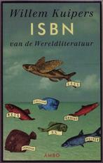 Willem Kuipers, ISBN van de wereldliteratuur, Boeken, Gelezen, Eén auteur, Ophalen of Verzenden, Willem Kuipers