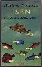 Willem Kuipers, ISBN van de wereldliteratuur, Boeken, Gelezen, Ophalen of Verzenden, Willem Kuipers, Eén auteur