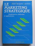 Le marketing stratégique / Jean-Jacques Lambin, Comme neuf, Jean-Jacques Lambin, Enlèvement ou Envoi, Économie et Marketing