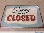 Sign bord Sorry We're Closed, Ophalen of Verzenden, Nieuw