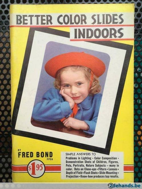 Better color slides indoors - Fred Bond, Boeken, Kunst en Cultuur | Fotografie en Design, Gelezen, Ophalen of Verzenden