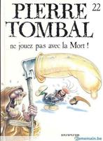 Pierre Tombal  –  Ne jouez pas avec la Mort ! T22 EO, Livres, BD, Une BD, Enlèvement ou Envoi, Neuf