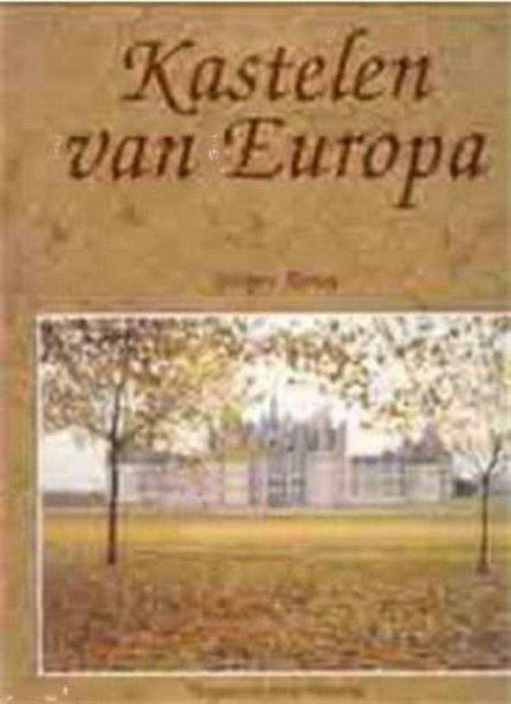 Kastelen van Europa Door Georges Renoy, Livres, Histoire mondiale, Utilisé, Europe, Enlèvement ou Envoi