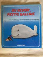 Au revoir petite baleine, Livres, Garçon ou Fille, 4 ans, Livre de lecture, Utilisé
