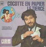 Carlos – Le tierce / Cocotte en papier - Single, Pop, Ophalen of Verzenden, 7 inch, Single