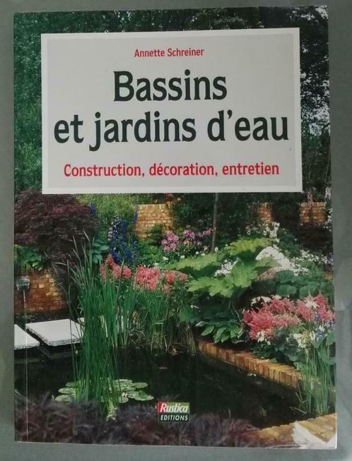 Bassins et Jardins d’Eau: Annette Schreiner : FORMAT MEDIUM, Livres, Maison & Jardinage, Utilisé, Jardinage et Plantes de jardin