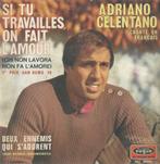 Adriano Celentano –Si tu travailles, on fait l’amour - Singl, 7 pouces, Pop, Enlèvement ou Envoi, Single