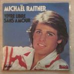 7" Michaël Raitner - Vivre Libre Sans Amour (IBACH 1980) VG+, 7 pouces, Pop, Envoi, Single