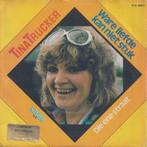 Tina Trucker – Ware liefde kan niet stuk / Die ene straat –, Cd's en Dvd's, Gebruikt, 7 inch, Single, Ophalen of Verzenden