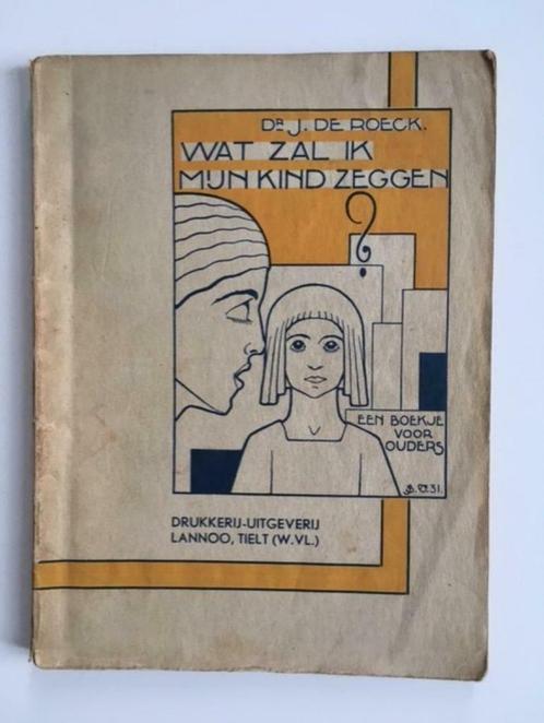 Wat zal ik mijn kind zeggen? - dr. J. De Roeck, Livres, Livres Autre, Utilisé, Enlèvement ou Envoi