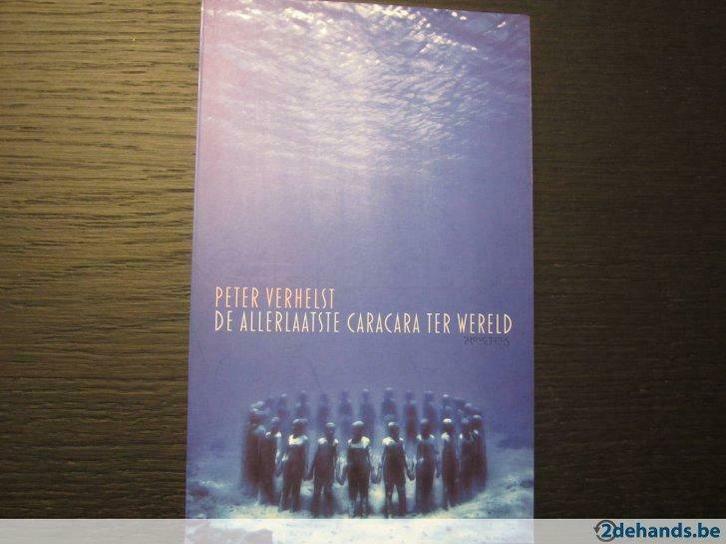 De allerlaatste caracara ter wereld (Peter Verhelst), Boeken, Literatuur, Gelezen, Ophalen of Verzenden
