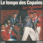Les Vagabonds – Le temps des copains / Petit bébé rocker, Pop, Ophalen of Verzenden, 7 inch, Single
