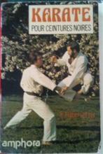 Karate pour ceintures noires, Roland Habersetzer, Sport de combat, Enlèvement ou Envoi