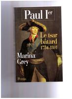 Paul 1st, de bastaard tsaar 1754-1801 - door Marina Gray - 1, Boeken, Marina Grey, Politiek, Ophalen of Verzenden, Zo goed als nieuw