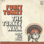 Funky Turkey – The Turkey walk / Doin’ the walk - Single, 7 pouces, R&B et Soul, Enlèvement ou Envoi, Single