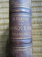 La Conquête Blanche - Hepworth Dixon - 1877, Ophalen of Verzenden