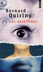 Les assoiffées Bernard Quiriny Points, Comme neuf, Belgique, Enlèvement ou Envoi