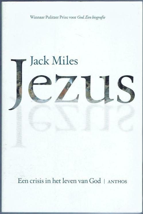 Jezus Een crisis in het leven van God. Jack Miles, Boeken, Biografieën, Zo goed als nieuw, Religie, Ophalen of Verzenden