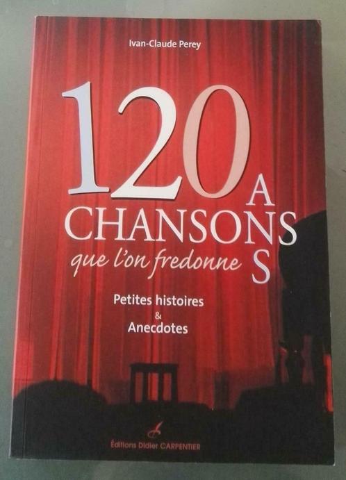 120 Chansons que l'on Fredonne : Ivan Claude Perey : GRAND, Livres, Musique, Utilisé, Genre ou Style, Enlèvement ou Envoi