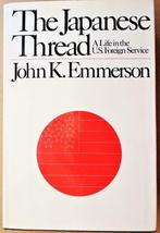 The Japanese thread: A Life in the U.S. Foreign Service/1978, Autres sujets/thèmes, Utilisé, Enlèvement ou Envoi, Deuxième Guerre mondiale