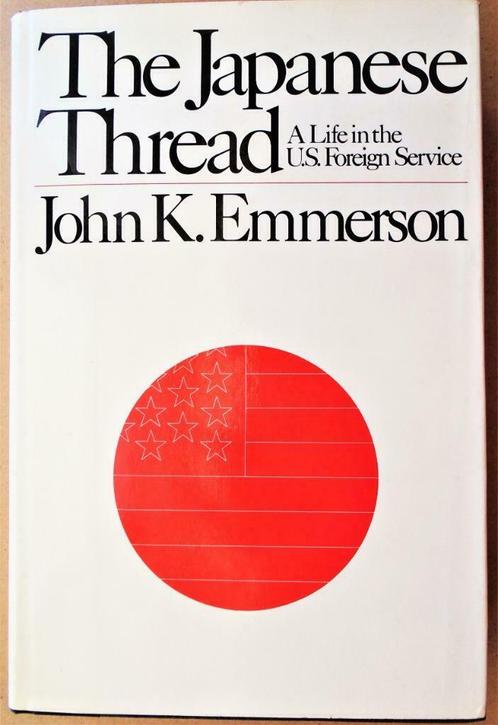 The Japanese thread: A Life in the U.S. Foreign Service/1978, Livres, Guerre & Militaire, Utilisé, Autres sujets/thèmes, Deuxième Guerre mondiale