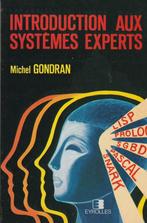 Introduction aux systèmes experts Michel Gondran, Livres, Enlèvement ou Envoi, Neuf, Enseignement supérieur