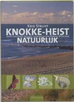 Knokke-Heist natuurlijk / Kris Struyf, Boeken, Ophalen of Verzenden, Zo goed als nieuw