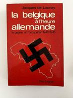 Jacques de LAUNAY LA BELGIQUE L'HEURE ALLEMANDE HE 1977, Général, Utilisé, Enlèvement ou Envoi, Deuxième Guerre mondiale