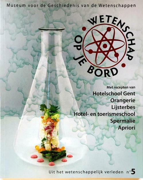 Wetenschap op je bord - nav tentoonstelling UGent museum GUM, Boeken, Kookboeken, Zo goed als nieuw, Overige typen, Europa, Ophalen of Verzenden