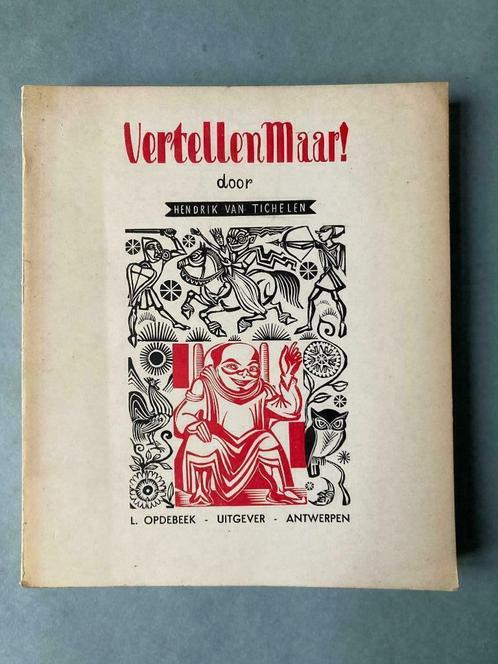 Vertellen Maar! - Hendrik Van Tichelen - Victor Stuyvaert, Livres, Livres pour enfants | Jeunesse | 10 à 12 ans, Enlèvement ou Envoi