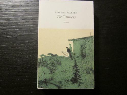 De Tanners  -Robert Walser-, Boeken, Literatuur, Ophalen of Verzenden