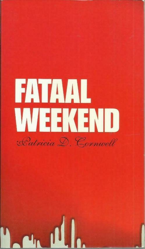 FATAAL WEEKEND - PATRICIA D. CORNWELL, Livres, Thrillers, Comme neuf, Belgique, Enlèvement ou Envoi