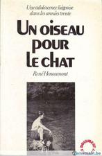 HENOUMONT René - Un oiseau pour le chat - Duculot 1979, Livres, Littérature, Belgique, Utilisé, Enlèvement ou Envoi